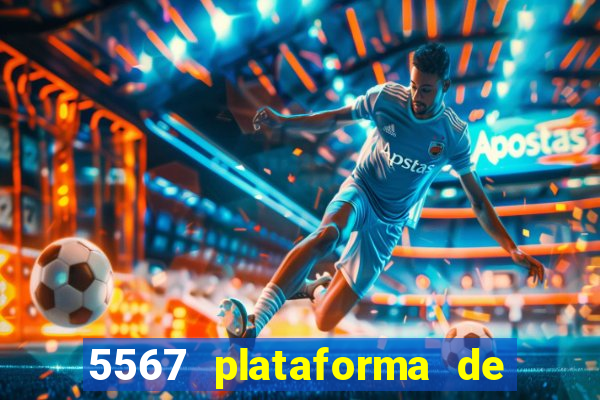 5567 plataforma de jogos login